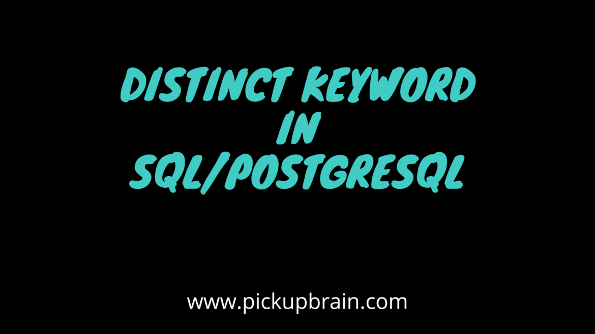Distinct Keyword in SQL/PostgreSQL