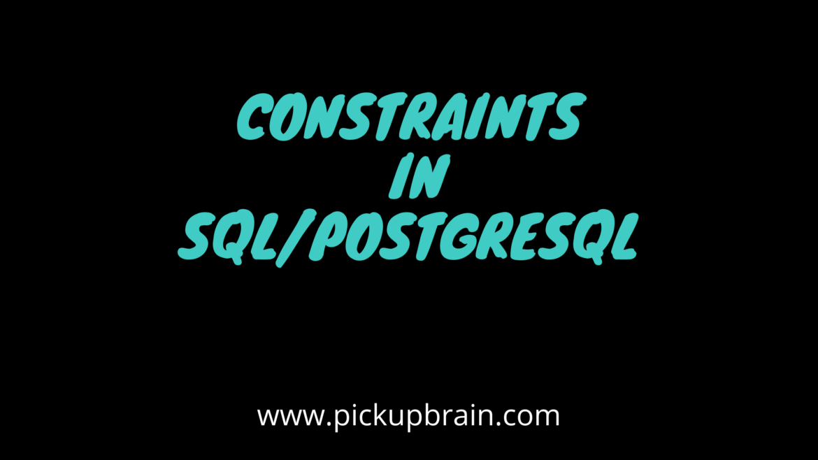 Constraints in SQL/PostgreSQL